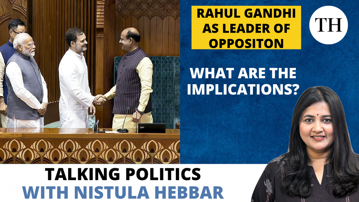 Watch: Rahul Gandhi as Leader of Opposition | What are the implications?